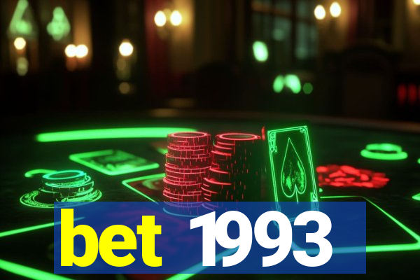 bet 1993